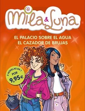 MILA & LUNA. EL PALACIO SOBRE EL AGUA Y EL CAZADOR DE BRUJAS | 9788484419709 | BAT,PRUNELLA | Llibreria Aqualata | Comprar libros en catalán y castellano online | Comprar libros Igualada