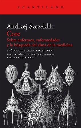 CORE. SOBRE ENFERMOS, ENFERMEDADES Y LA BUSQUEDA DEL ALMA DE LA MEDICINA | 9788415277835 | SZCZEKLIK, ANDRZEJ | Llibreria Aqualata | Comprar libros en catalán y castellano online | Comprar libros Igualada