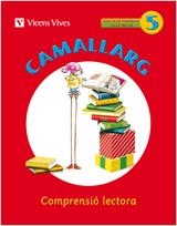 CAMALLARG 5  COMPRENSIÓ LECTORA | 9788468200590 | BADIA CALSINA, AMALIA/CASAS VILA, MARIA ANTONIA/Y OTROS/DUARRI SANTASUSANA, DOLORS | Llibreria Aqualata | Comprar libros en catalán y castellano online | Comprar libros Igualada