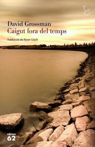 CAIGUT FORA DEL TEMPS | 9788429769272 | GROSSMAN, DAVID | Llibreria Aqualata | Comprar libros en catalán y castellano online | Comprar libros Igualada