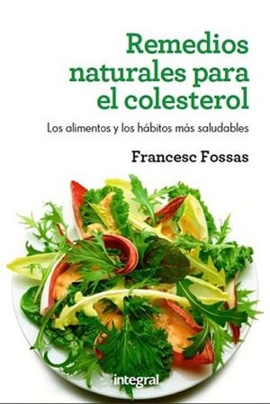 REMEDIOS NATURALES PARA EL COLESTEROL | 9788415541004 | FOSSAS LLUSSÀ , FRANCESC J. | Llibreria Aqualata | Comprar libros en catalán y castellano online | Comprar libros Igualada