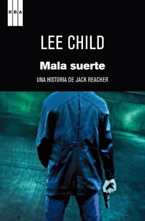 MALA SUERTE | 9788490062289 | CHILD , LEE | Llibreria Aqualata | Comprar libros en catalán y castellano online | Comprar libros Igualada