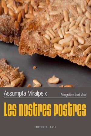 NOSTRES POSTRES, LES | 9788415267492 | MIRALPEIX JUBANY, ASSUMPTA | Llibreria Aqualata | Comprar libros en catalán y castellano online | Comprar libros Igualada