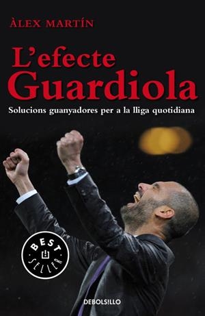 EFECTE GUARDIOLA, L' | 9788499897073 | MARTIN, ALEX | Llibreria Aqualata | Comprar libros en catalán y castellano online | Comprar libros Igualada