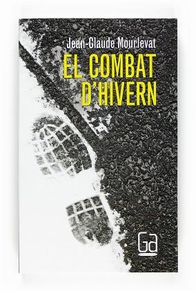 COMBAT D'HIVERN, EL | 9788466123334 | MOURLEVAT, JEAN-CLAUDE | Llibreria Aqualata | Comprar llibres en català i castellà online | Comprar llibres Igualada