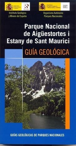 PARQUE NACIONAL DE AIGUESTORTES I ESTANY DE SANT MAURICI. GUIA GEOLOGICA | 9788480147842 | Llibreria Aqualata | Comprar libros en catalán y castellano online | Comprar libros Igualada