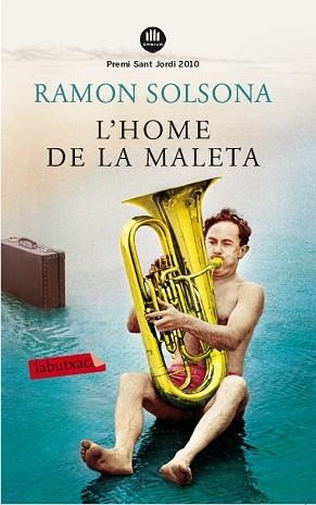 HOME DE LA MALETA, L' | 9788499305738 | SOLSONA, RAMON | Llibreria Aqualata | Comprar libros en catalán y castellano online | Comprar libros Igualada