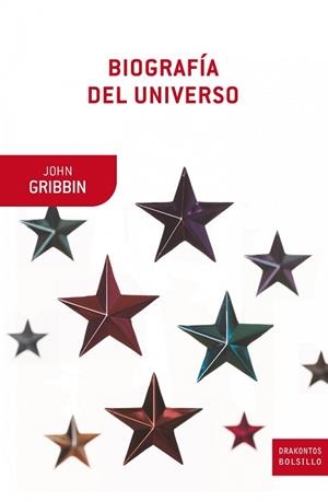 BIOGRAFIA DEL UNIVERSO (DRAKONTOS BOLSILLO 58) | 9788498922202 | GRIBBIN, JOHN | Llibreria Aqualata | Comprar libros en catalán y castellano online | Comprar libros Igualada