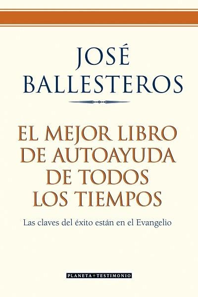 MEJOR LIBRO DE AUTOAYUDA DE TODOS LOS TIEMPOS, EL | 9788408072591 | BALLESTEROS, JOSÉ  | Llibreria Aqualata | Comprar libros en catalán y castellano online | Comprar libros Igualada