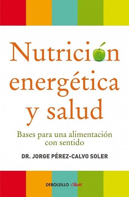 NUTRICION ENERGETICA Y SALUD | 9788499086569 | PEREZ-CALVO SOLER,JORGE | Llibreria Aqualata | Comprar llibres en català i castellà online | Comprar llibres Igualada