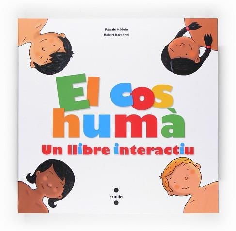 COS HUMA, EL. UN LLIBRE INTERACTIU | 9788466118217 | HEDELIN, PASCALE / BARBORINI, ROBERT | Llibreria Aqualata | Comprar libros en catalán y castellano online | Comprar libros Igualada
