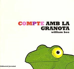 COMPTE AMB LA GRANOTA | 9788426136725 | BEE, WILLIAM | Llibreria Aqualata | Comprar libros en catalán y castellano online | Comprar libros Igualada