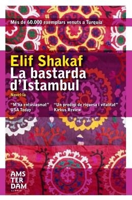 BASTARDA D'ISTAMBUL, LA (AMSTERDAM LLIBRES) | 9788496767546 | SHAFAK, ELIF | Llibreria Aqualata | Comprar libros en catalán y castellano online | Comprar libros Igualada