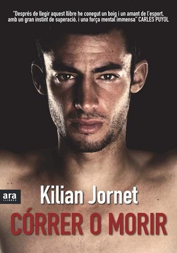 CORRER O MORIR | 9788492907380 | JORNET, KILIAN | Llibreria Aqualata | Comprar llibres en català i castellà online | Comprar llibres Igualada