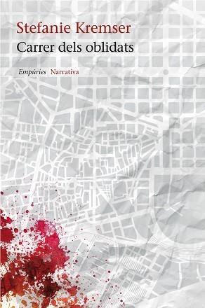 CARRER DELS OBLIDATS | 9788497877985 | KREMSER, STEFANIE | Llibreria Aqualata | Comprar libros en catalán y castellano online | Comprar libros Igualada
