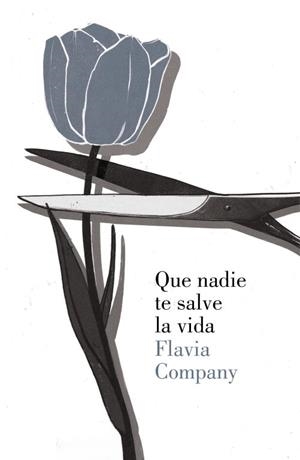 QUE NADIE TE SALVE LA VIDA | 9788426421104 | COMPANY, FLAVIA | Llibreria Aqualata | Comprar libros en catalán y castellano online | Comprar libros Igualada