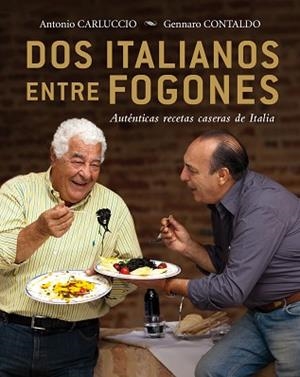 DOS ITALIANOS ENTRE FOGONES | 9788425347467 | CARLUCCIO, ANTONIO / CONTALDO, GENNARO | Llibreria Aqualata | Comprar llibres en català i castellà online | Comprar llibres Igualada