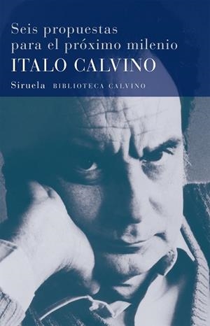 SEIS PROPUESTAS PARA EL PROXIMO MILENIO (BIB. CALVINO 2) | 9788478444144 | CALVINO, ITALO | Llibreria Aqualata | Comprar libros en catalán y castellano online | Comprar libros Igualada