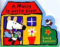 A MAISY LE GUSTA JUGAR | 9788495040879 | COUSINS, LUCY | Llibreria Aqualata | Comprar libros en catalán y castellano online | Comprar libros Igualada