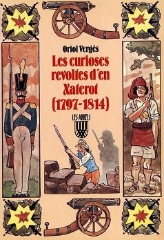 CURIOSES REVOLTES D'EN XATEROT (1797-1814), LES | 9788478261758 | VERGUS I MUNDO, ORIOL | Llibreria Aqualata | Comprar llibres en català i castellà online | Comprar llibres Igualada