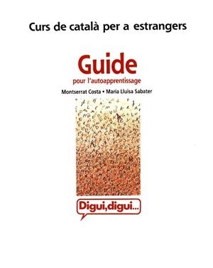 DIGUI DIGUI, GUIDE POUR L'AUTOAPPRENTISSAGE | 9788478267163 | COSTA, MONTSERRAT | Llibreria Aqualata | Comprar libros en catalán y castellano online | Comprar libros Igualada