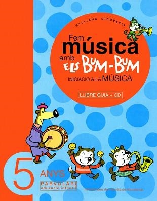FEM MUSICA BUM-BUM. INICIACIO A LA MUSIA 5 ANYS | 9788484157038 | DICOVSKIY, SYLVIANA | Llibreria Aqualata | Comprar libros en catalán y castellano online | Comprar libros Igualada