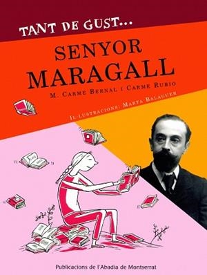 TANT DE GUST SENYOR MARAGALL | 9788484158349 | BERNAL, MARIA CARME / RUBIO, CARME | Llibreria Aqualata | Comprar libros en catalán y castellano online | Comprar libros Igualada