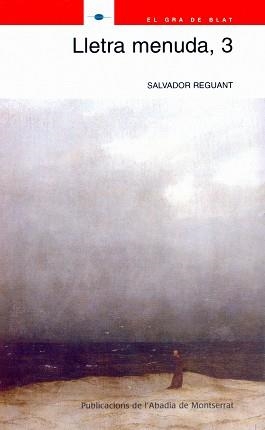LLETRA MENUDA 3 (EL GRA DE BLAT 190) | 9788484158493 | REGUANT, SALVADOR | Llibreria Aqualata | Comprar libros en catalán y castellano online | Comprar libros Igualada