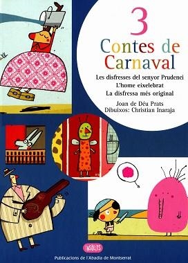 3 CONTES DE CARNAVAL (INSOLITS) | 9788472025462 | DE DEU PRATS, JOAN / INARAJA, CHRISTIAN | Llibreria Aqualata | Comprar libros en catalán y castellano online | Comprar libros Igualada