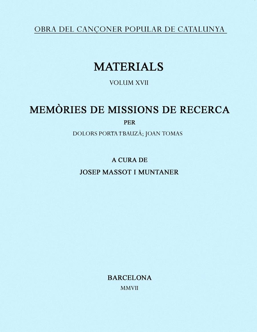 MEMORIES DE MISSIONS DE RECERCA (MATERIALS XVII CANÇONER POP | 9788484158998 | PORTA I BAUZA, DOLORS / TOMAS, JOAN | Llibreria Aqualata | Comprar libros en catalán y castellano online | Comprar libros Igualada