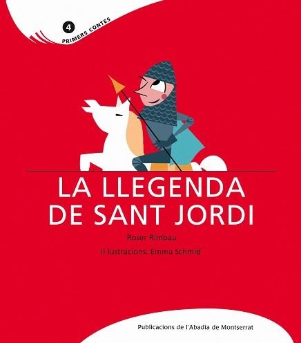 LLEGENDA DE SANT JORDI, LA (PRIMERS CONTES 4) | 9788484151715 | RIMBAU, ROSER / SCHMID, EMMA | Llibreria Aqualata | Comprar libros en catalán y castellano online | Comprar libros Igualada