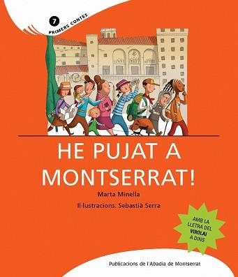 HE PUJAT A MONTSERRAT! | 9788498830651 | MINELLA CENDRA, MARTA | Llibreria Aqualata | Comprar libros en catalán y castellano online | Comprar libros Igualada