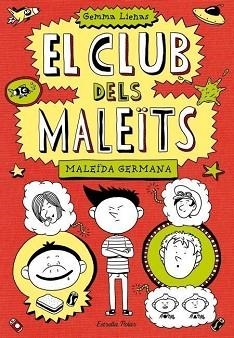 CLUB DELS MALEÏTS 1, EL. MALEÏDA GERMANA | 9788499328713 | LIENAS, GEMMA | Llibreria Aqualata | Comprar llibres en català i castellà online | Comprar llibres Igualada
