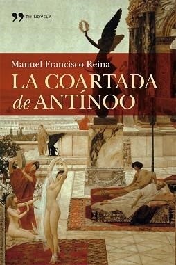 COARTADA DE ANTÍNOO, LA | 9788499981772 | REINA, MANUEL FRANCISCO | Llibreria Aqualata | Comprar libros en catalán y castellano online | Comprar libros Igualada