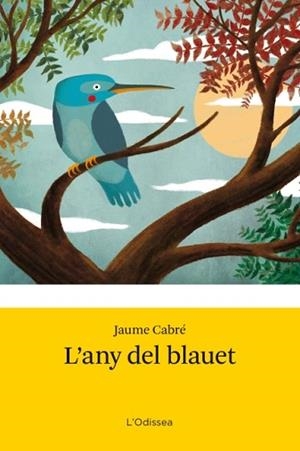 ANY DEL BLAUET, L' | 9788499328485 | CABRÉ, JAUME | Llibreria Aqualata | Comprar llibres en català i castellà online | Comprar llibres Igualada