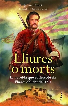 LLIURES O MORTS | 9788466415286 | MONTSERRAT, DAVID DE / CLOTET, JAUME | Llibreria Aqualata | Comprar libros en catalán y castellano online | Comprar libros Igualada