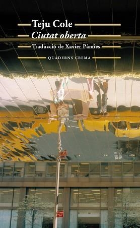 CIUTAT OBERTA | 9788477275305 | COLE, TEJU | Llibreria Aqualata | Comprar libros en catalán y castellano online | Comprar libros Igualada