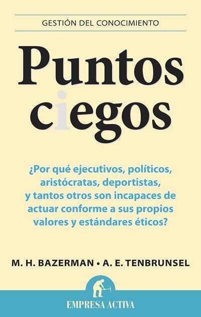 PUNTOS CIEGOS | 9788492452965 | BAZERMAN, M.H. / TENBRUSEL, A.E. | Llibreria Aqualata | Comprar llibres en català i castellà online | Comprar llibres Igualada