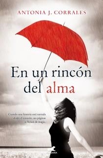 EN UN RINCÓN DEL ALMA | 9788415420231 | CORRALES FERNANDEZ, ANTONIA J. | Llibreria Aqualata | Comprar llibres en català i castellà online | Comprar llibres Igualada