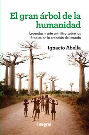 GRAN ÁRBOL DE LA HUMANIDAD, EL | 9788415541349 | ABELLA, IGNACIO | Llibreria Aqualata | Comprar libros en catalán y castellano online | Comprar libros Igualada