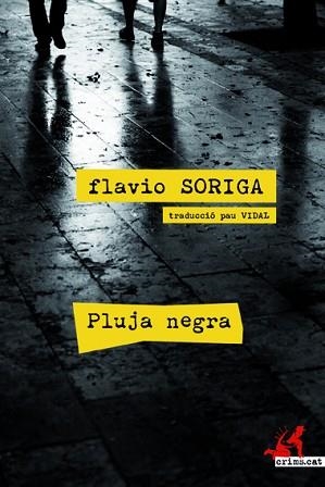 PLUJA NEGRA | 9788415098638 | SORIGA, FLAVIO | Llibreria Aqualata | Comprar libros en catalán y castellano online | Comprar libros Igualada