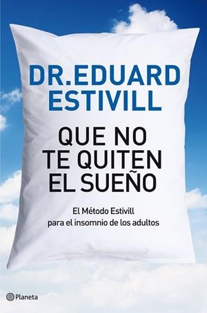 QUE NO TE QUITEN EL SUEÑO | 9788408004813 | ESTIVILL, EDUARD | Llibreria Aqualata | Comprar llibres en català i castellà online | Comprar llibres Igualada