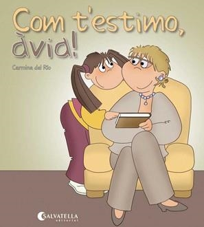 COM T'ESTIMO, ÀVIA! | 9788484127277 | DEL RIO, CARMINA | Llibreria Aqualata | Comprar libros en catalán y castellano online | Comprar libros Igualada