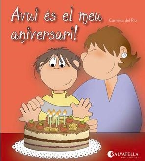 AVUI ÉS EL MEU ANIVERSARI! | 9788484127291 | DEL RIO, CARMINA | Llibreria Aqualata | Comprar libros en catalán y castellano online | Comprar libros Igualada