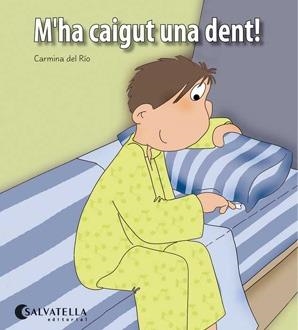 M'HA CAIGUT UNA DENT! | 9788484127307 | DEL RIO, CARMINA | Llibreria Aqualata | Comprar libros en catalán y castellano online | Comprar libros Igualada