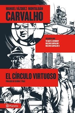 CARVALHO1. EL CÍRCULO VIRTUOSO (YO MATÉ A KENNEDY, MILENIO I, MILENIO II) | 9788408009535 | VÁZQUEZ MONTALBÁN, MANUEL | Llibreria Aqualata | Comprar libros en catalán y castellano online | Comprar libros Igualada