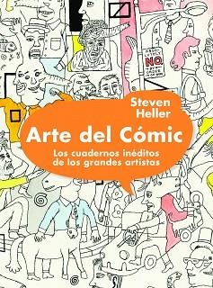 ARTE DEL CÓMIC. LOS CUADERNOS INÉDITOS DE LOS GRANDES ARTISTAS | 9788497858694 | HELLER, STEVEN | Llibreria Aqualata | Comprar libros en catalán y castellano online | Comprar libros Igualada