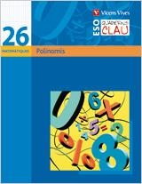 QUADERN CLAU MATEMÀTIQUES 26. POLINOMIS | 9788431611033 | JIMENO JIMENEZ, MARTIN/GARCIA TEJEDOR, CONSUELO | Llibreria Aqualata | Comprar libros en catalán y castellano online | Comprar libros Igualada