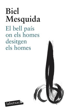 BELL PAÍS ON ELS HOMES DESITGEN ELS HOMES, EL (LA BUTXACA) | 9788499305479 | MESQUIDA, BIEL | Llibreria Aqualata | Comprar libros en catalán y castellano online | Comprar libros Igualada