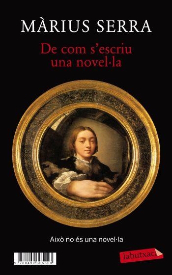 DE COM S'ESCRIU UNA NOVEL·LA + MONOCLE. UNA NOVEL·LA (IN)ACABADA | 9788499305523 | SERRA, MÀRIUS | Llibreria Aqualata | Comprar libros en catalán y castellano online | Comprar libros Igualada